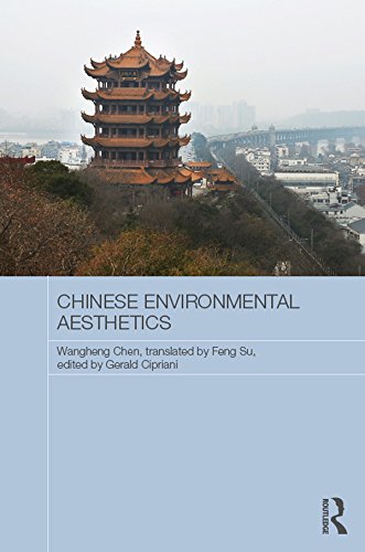 Chinese Environmental Aesthetics: Wangheng Chen, Wuhan University, China, translated by Feng Su, Hunan Normal University, China (Routledge Contemporary China Series)