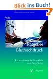 Ratgeber Bluthochdruck: Informationen f�r Betroffene und Angeh�rige