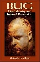 BUG: Deaf Identity and Internal Revolution