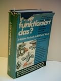 Produkt-Bild: REDAKTION DES VERLAGS: Wie funktioniert das? Technische Vorg&auml;nge, in Wort und Bild erkl&auml;rt - Verlag: Bibliographisches Institut, Mannheim