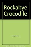 Rockabye crocodile