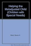 Helping the maladjusted child