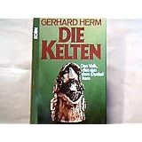 Die Kelten. Das Volk, das aus dem Dunkel kamvon "Gerhard Herm"