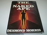 The illustrated naked ape : a zoologist's study of human animal