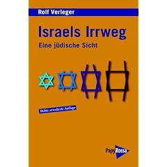 Israels Irrweg: Eine j�dische Sicht