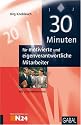 30 Minuten f&uuml;r motivierte und eigenverantwortliche Mitarbeiter