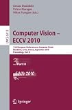 Computer Vision -- ECCV 2010: 11th European Conference on Computer Vision, Heraklion, Crete, Greece, September 5-11, 2010, Proceedings, Part III ... Vision, Pattern Recognition, and Graphics)