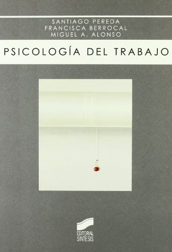 Psicología del trabajo (Biblioteca de psicología) (Spanish Edition)