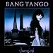 Bang Tango-Dancin on Coals