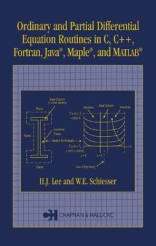 Ordinary and Partial Differential Equation Routines in C, C++, Fortran, Java, Maple, and MATLAB