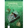 Gutenberg und das Geheimnis der schwarzen Kunst