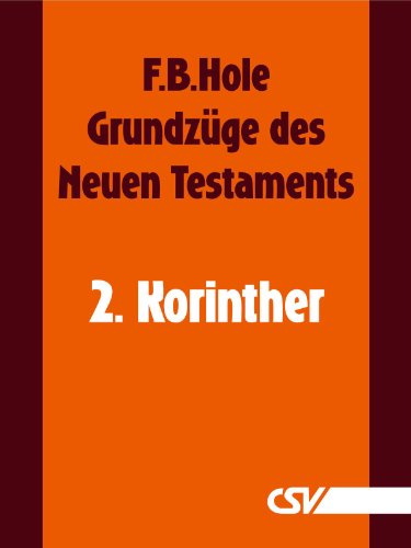 Grundzüge des Neuen Testaments - 2. Korinther (German Edition)