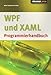 WPF und XAML Programmierhandbuch