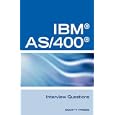 IBM®AS400® RPG Interview Questions, Answers, and Explanations: Unofficial RPG IBM AS 400...
