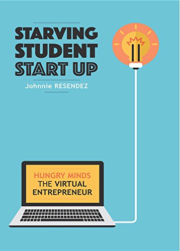 STARVING STUDENT START-UP: Hungry Minds-The Virtual Entrepreneur