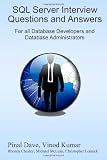 SQL Server Interview Questions and Answers: For All Database Developers and Developers Administrators