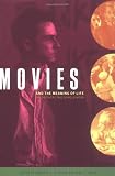 Movies and the Meaning of Life
