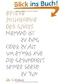 Philosophie des Gl�cks: Niemand ist zu jung oder zu alt um etwas f�r die Gesundheit seiner Seele zu tun: Niemand ist zu jung oder zu alt um etwas f�r ... tun - Kleine Bibliothek der Weltweisheit