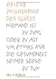 Produkt-Bild: Philosophie des Gl&uuml;cks: Niemand ist zu jung oder zu alt um etwas f&uuml;r die Gesundheit seiner Seele zu tun: Niemand ist zu jung oder zu alt um etwas f&uuml;r ... tun - Kleine Bibliothek der Weltweisheit