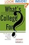 What's College For?: The Struggle To Define American Higher Education
