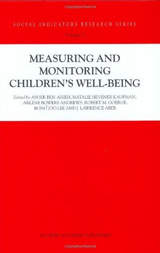 Measuring and Monitoring Children's Well-Being (Social Indicators Research Series)