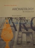 Archaeology : an introduction : the history, principles and methods of modern archaeology