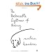 The Unbearable Lightness of Being