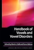 Handbook of Vowels and Vowel Disorders (Language and Speech Disorders)