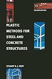 Plastic methods for steel and concrete structures