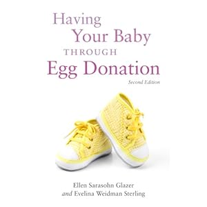 Having Your Baby Through Egg Donation: Second Edition