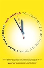 168 Hours: You Have More Time Than You Think