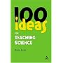 100 Ideas for Teaching Science (Continuum One Hundreds) (Continuum One Hundreds)