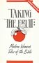 Taking the Fruit: Modern Women's Tales of the Bible