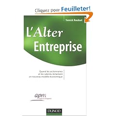 L'Alter Entreprise : Quand les actionnaires et les salari�s r�clament un nouveau mod�le �conomique