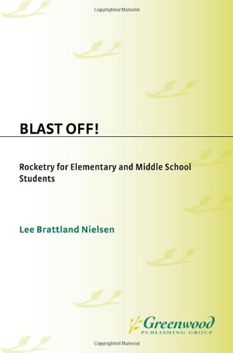 Blast Off!: Rocketry for Elementary and Middle School Students