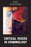 Critical Voices in Criminology (Critical Perspectives on Crime and Inequality)