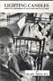 Lighting Candles: Hospital Memories of Vietnam's Montagnards