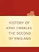 HISTORY OF KING CHARLES THE SECOND OF ENGLAND