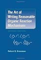 The Art of Writing Reasonable Organic Reaction Mechanisms