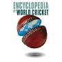 The Encyclopedia of World Cricket