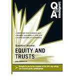 Equity and trusts : question & answer