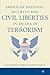 American National Security and Civil Liberties in an Era of Terrorism