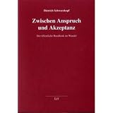 Produkt-Bild: Zwischen Anspruch und Akzeptanz. Der &ouml;ffentliche Rundfunk im Wandel. Beitr&auml;ge aus drei&szlig;ig Jahren