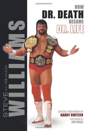 Steve Williams: How Dr. Death Became Dr. Life