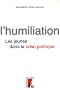 L'humiliation. Les jeunes dans la crise politique