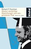 Absolut vern&uuml;nftige Abweichungen vom ausgetretenen Pfad: Briefe eines Lebens - Richard P. Feynman