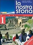 La nostra storia. Con espansione online. Per le Scuole superiori: 1