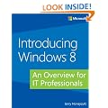 Introducing Windows 8: An Overview for IT Professionals (Introducing (Microsoft))