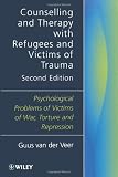 Counselling and Therapy with Refugees and Victims of Trauma: Psychological Problems of Victims of War, Torture and Repression (Foundations of Cognitive Processes)