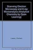 Scanning electron microscopy and x-ray microanalysis